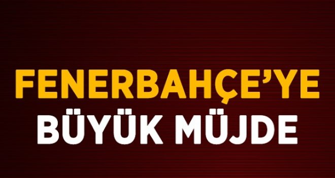 Fenerbahçeye Müjde