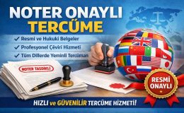 Noter Onaylı Tercüme ve Noter Onaylı Tercüme Fiyatları