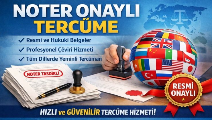 Noter Onaylı Tercüme ve Noter Onaylı Tercüme Fiyatları